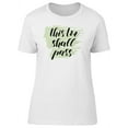 thumbnail image 1 of This Too Shall Pass Quote  T-Shirt Women -Image by Shutterstock, Female XX-Large, 1 of 4