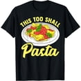 thumbnail image 1 of This Too Shall Pasta Shirt Ravioli Italian Pasta Gift T-Shirt, 1 of 4