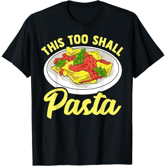 This Too Shall Pasta Shirt Ravioli Italian Pasta Gift T-Shirt