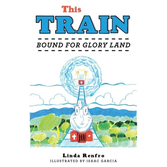 This Train: Bound for Glory Land, (Paperback)