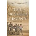 thumbnail image 1 of This Troubled Ground, (Hardcover), 1 of 1