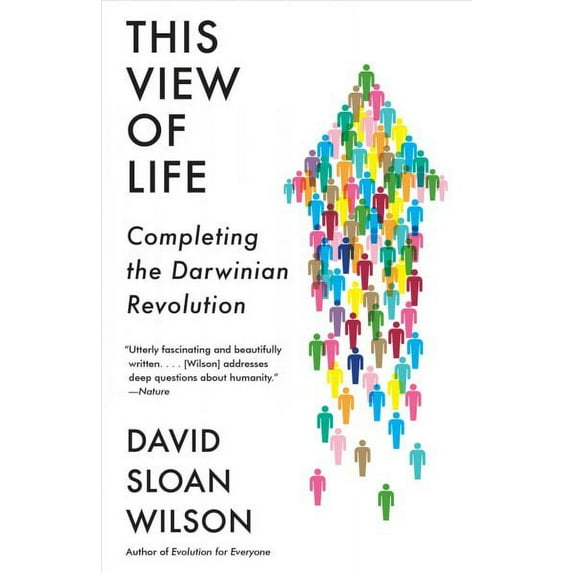 This View of Life : Completing the Darwinian Revolution (Paperback)