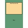 thumbnail image 1 of This Was the Life, (Paperback), 1 of 1