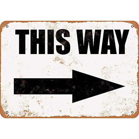 This Way Arrow Metal Tin Sign Retro Vintage Sign for Home and Bar Wall Decor Size: 12 x 16 inch