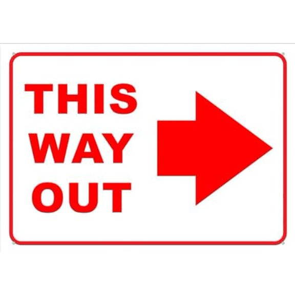 This Way Out Right Sign Metal Signs 12X8 Inch Rust Free Aluminum,Uv Ink Printing,Durable/Weatherproof Outdoor For Home