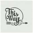 thumbnail image 1 of This Way Script Text Arrow Pointing DIY Cookie Wall Craft Stencil - 3.5 Inch, 1 of 5