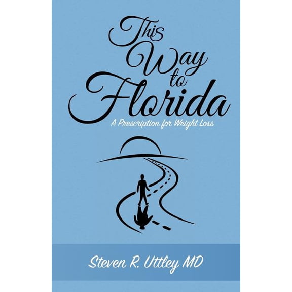 This Way to Florida: A Prescription for Weight Loss