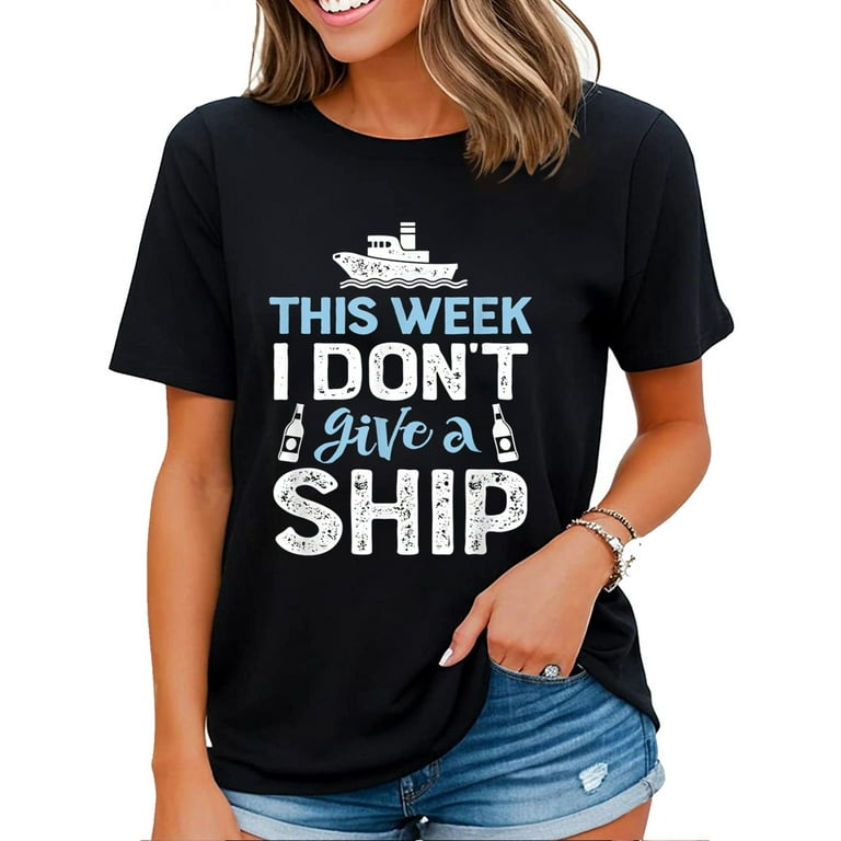 This Week I Don't Give A Ship T Shirt Cruise Trip Vacation This Week I Don't Give A Ship T Shirt Cruise Trip Vacation