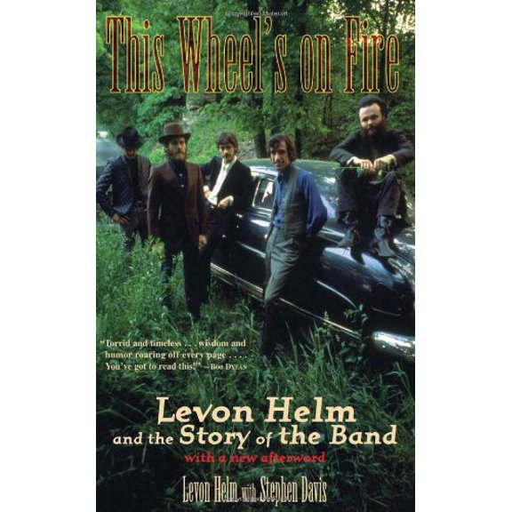 Pre-Owned This Wheel's on Fire: Levon Helm and the Story of the Band (Paperback) 1556524056 9781556524059