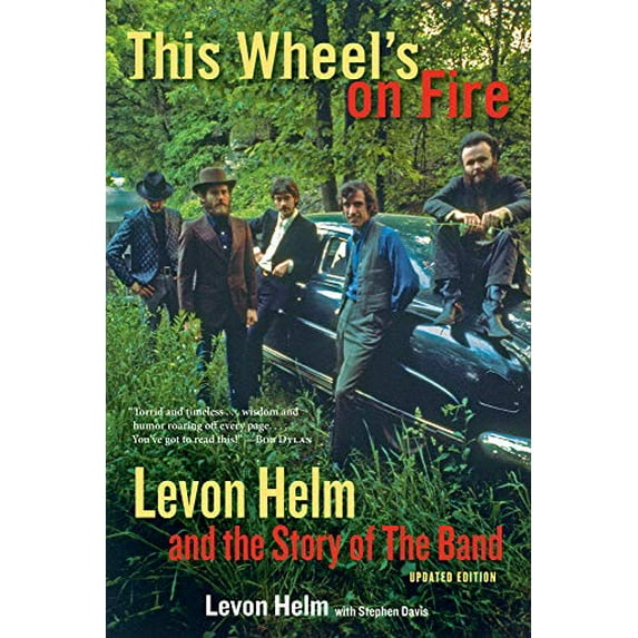 Pre-Owned This Wheel's on Fire: Levon Helm and the Story of the Band