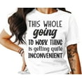 thumbnail image 1 of This Whole Going To Work Thing is Getting Quite Inconvenient T-Shirt Funny Workout Gym Tee Shirt Mother's Day Gift Wife Gift, 1 of 9
