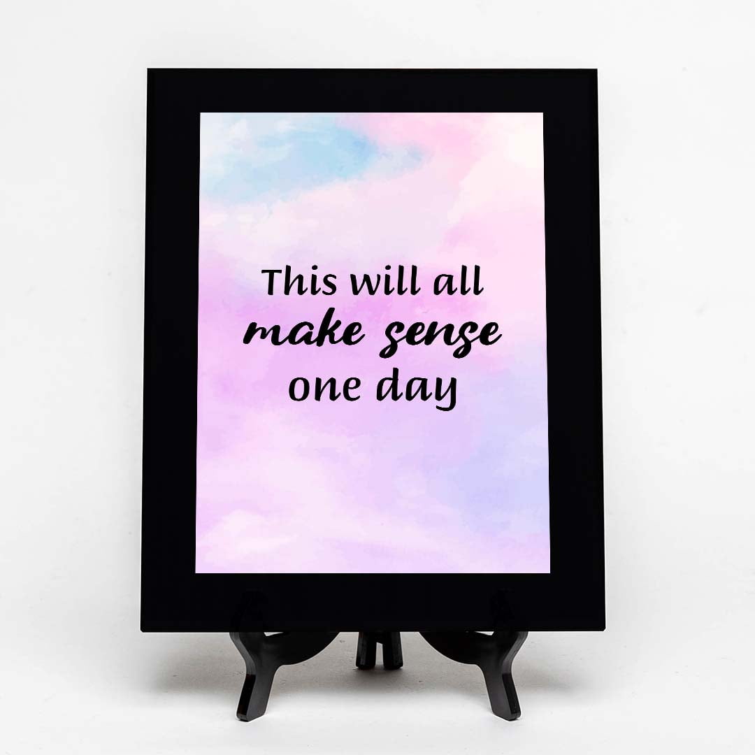 This Will All Make Sense One Day, Black Frame 9x12 Decorative Wall ...