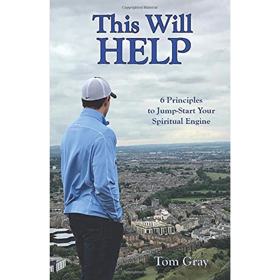 Pre-Owned This Will Help: 6 Principles to Jump-Start Your Spiritual Engine Paperback