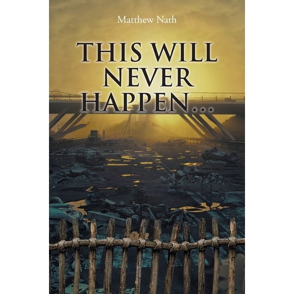 This Will Never Happen..., (Paperback)