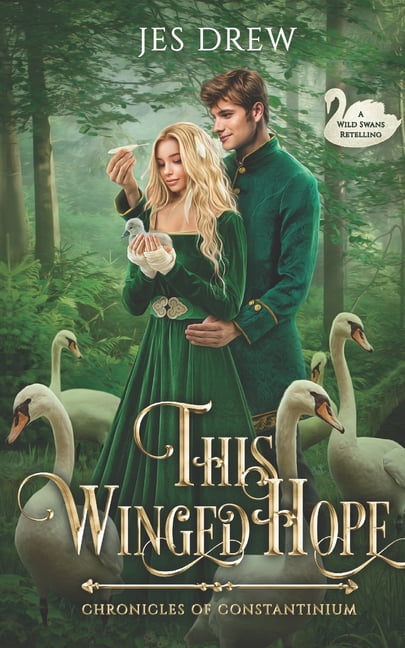 Chronicles of Constantinium This Winged Hope: A Wild Swans Retelling, Book 1, (Paperback)