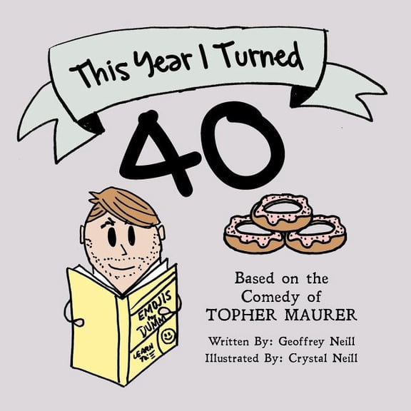This Year I Turned 40