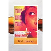 This and That An Open Letter to Robert Kelly, Paperback