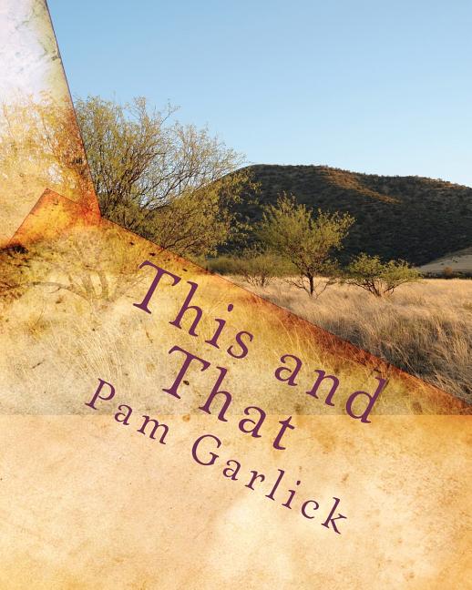 This and That: Collection of Articles and Short Stories - Volume One (Paperback)