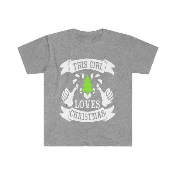 This girl loves Christmas Unisex T-shirt S-3XL holidays Xmas