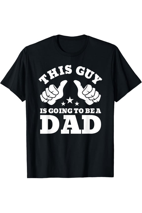 This guy is going to be a dad pregnancy announcement T-Shirt