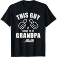 thumbnail image 1 of This guy is going to be grandpa again T-Shirt, 1 of 4