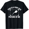 thumbnail image 1 of This is A Very Old Picture of Me Funny Adult Birthday T-Shirt Shirts, 1 of 3