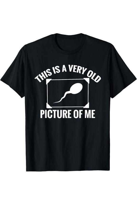 This is A Very Old Picture of Me Funny Adult Birthday T-Shirt Shirts