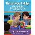 thumbnail image 1 of This is How I Help! How Little Ones Can Help Their Friends with Autism, (Paperback), 1 of 1