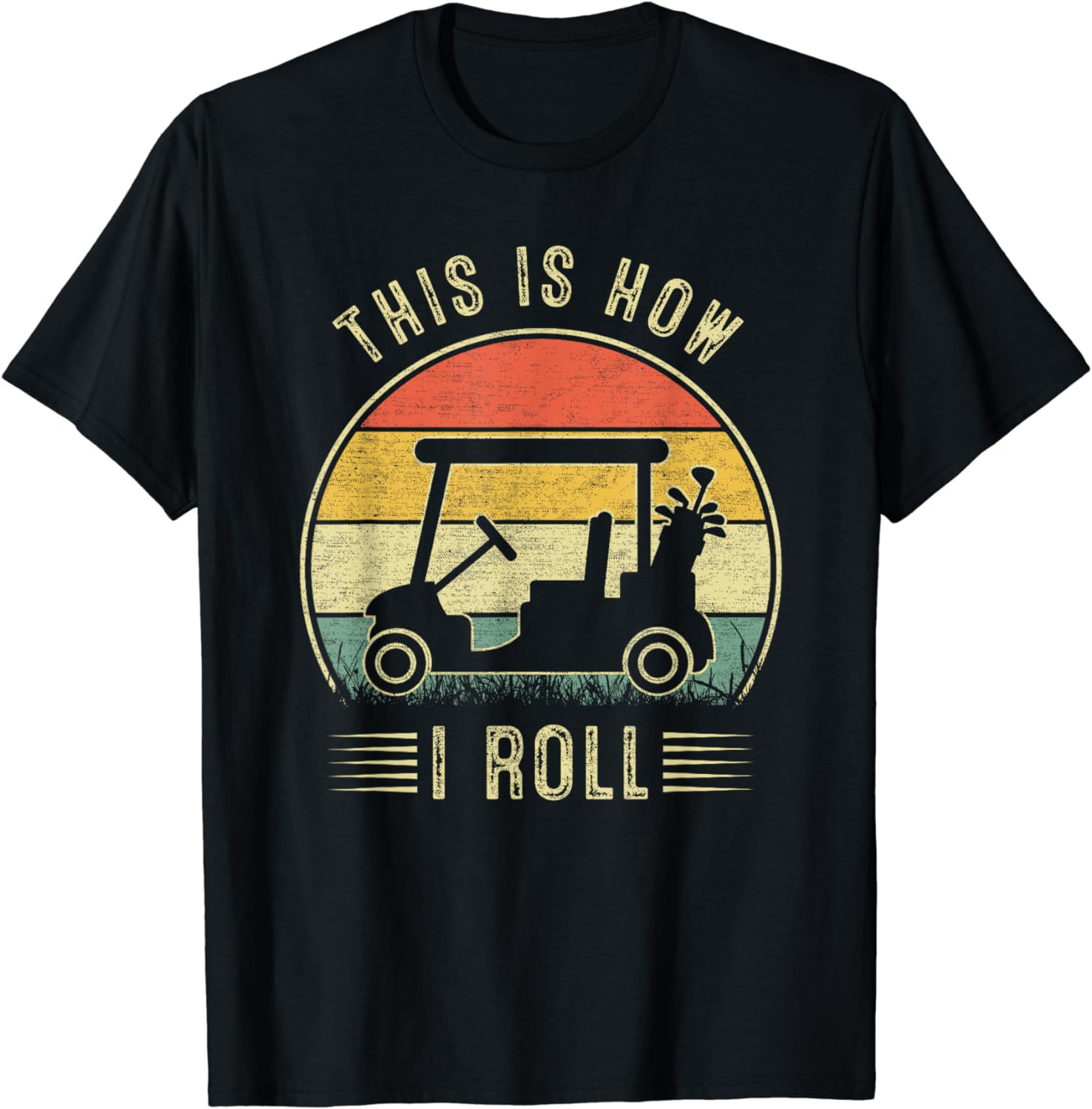 This Is How I Roll Golf Cart Shirt