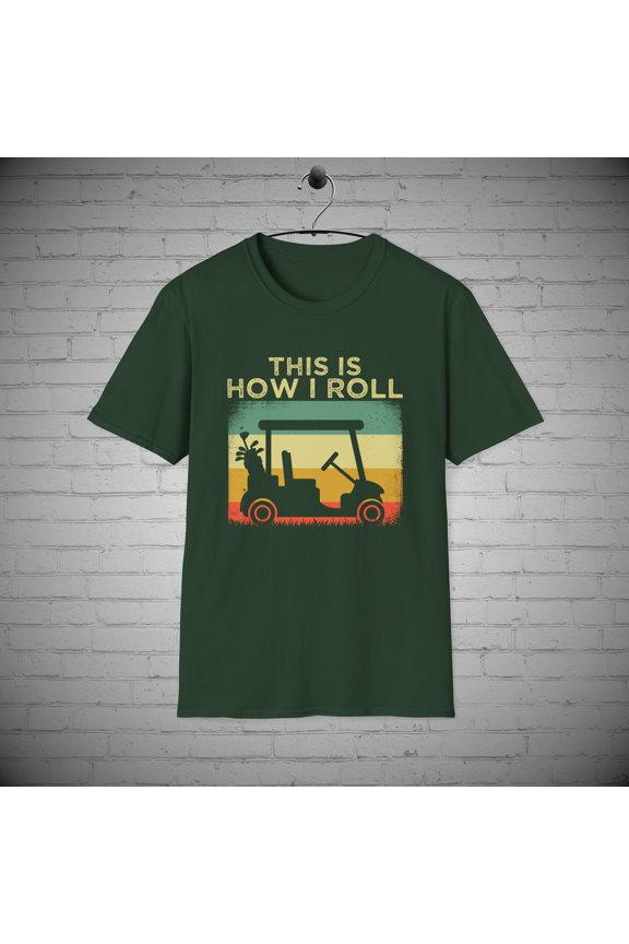 This is How I Roll Golfing T-shirt, Golfers Golf Gift, Father's Day Gift