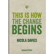 This is How the Change Begins Hardcover