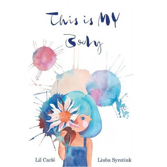 This is MY Body: A children's book about body autonomy and consent (Hardcover)