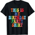 thumbnail image 1 of This is My Birthday Party Shirt Funny Birthday party Outfit T-Shirt, 1 of 4