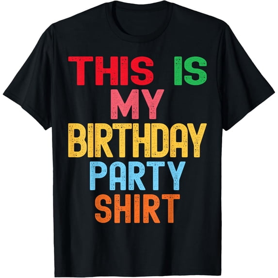 This is My Birthday Party Shirt Kids Women Men T-ShirtMen and women, Black T-shirt, size: Extra large