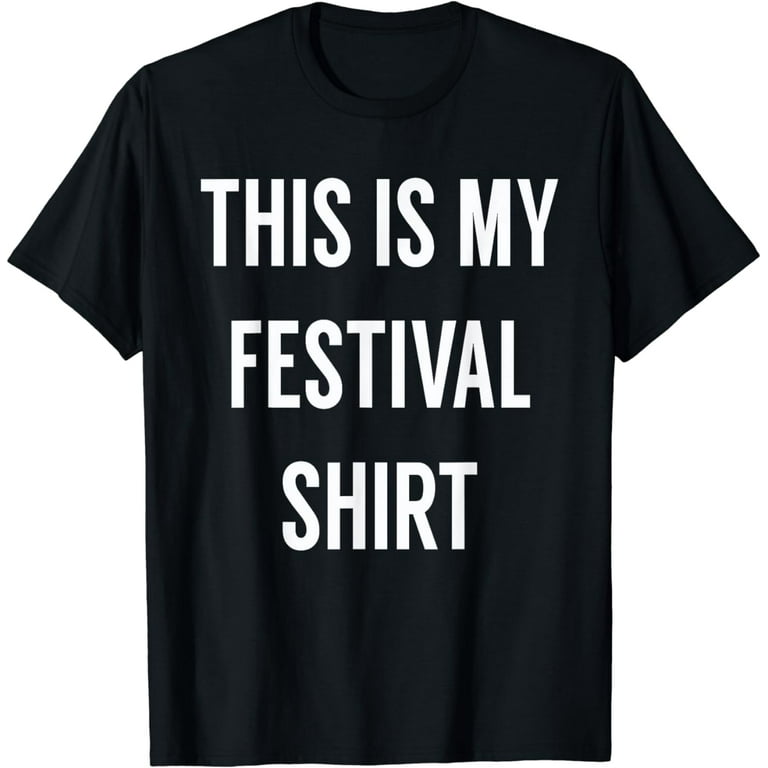 This Is My Festival Shirt - Music Festival Clothing This Is My Festival Shirt - Music Festival Clothing