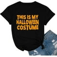 thumbnail image 1 of This is My Halloween Costume Tshirt Women Funny Cute Halloween Shirts Short Sleeve Graphic Tee Tops, 1 of 3