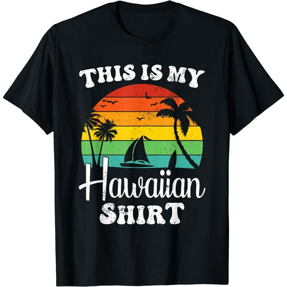 This is My Hawaiian Shirt Aloha Hawaii for Men Women Boys T-Shirt Black Small