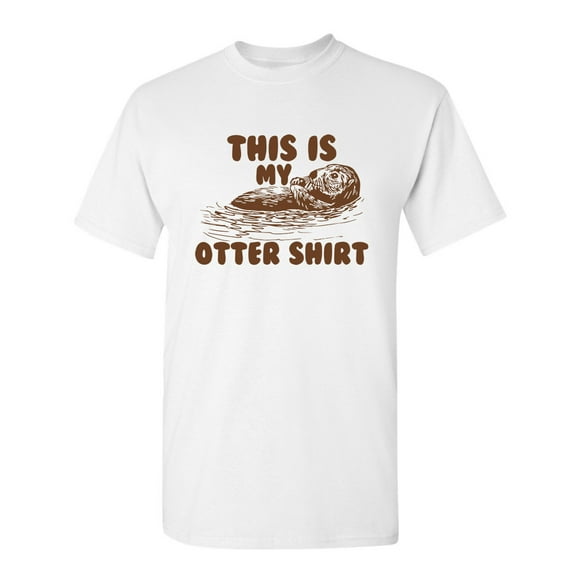 This is My Otter Shirt Graphic Tee Gifts For Animal Pet Lovers Funny Sarcastic T Shirt For Men