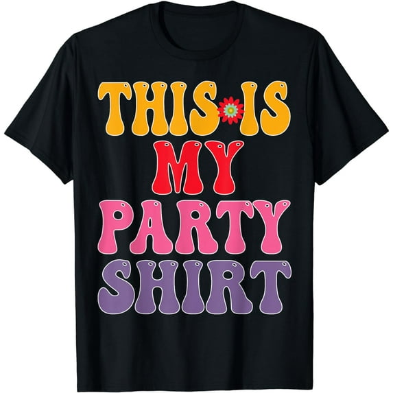 This is My Party Shirt Funny Party T-Shirt