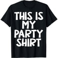 thumbnail image 1 of This is My Party Shirt Funny party Outfit Boys Girls T-Shirt, 1 of 4