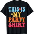 thumbnail image 1 of This is My Party Shirt T-Shirt, 1 of 4