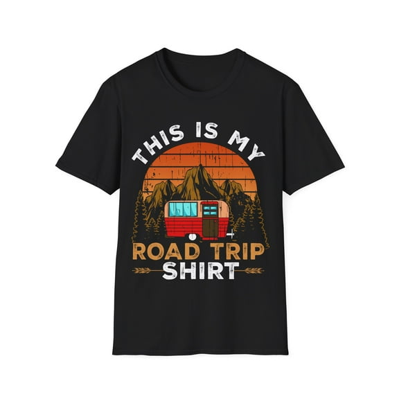 This is My ROAD TRIP Shirt Camping Wanderlust Novelty Unisex T-Shirt