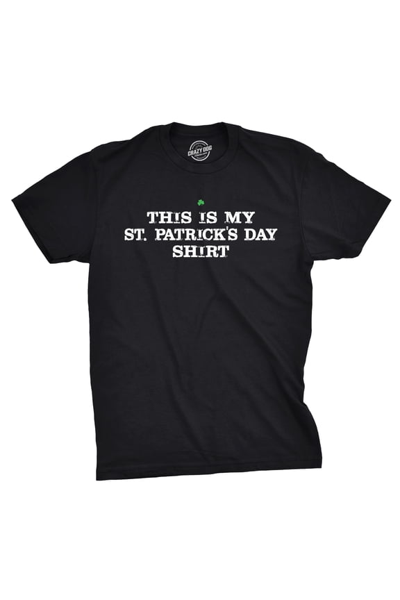 This is My Saint Patricks Day T Shirt Funny Saint Patricks Day Hilarious Tee Graphic Tees