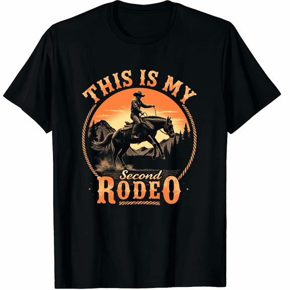 This is My Second Rodeo Western Cowboy Graphic Black T-Shirt for Men and Women
