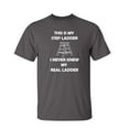 thumbnail image 1 of This is My Step Ladder Sarcastic Humor Graphic Novelty Funny T Shirt, 1 of 5