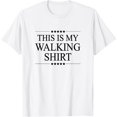 This is My Walking Shirt Funny Graphic Cotton TShirt