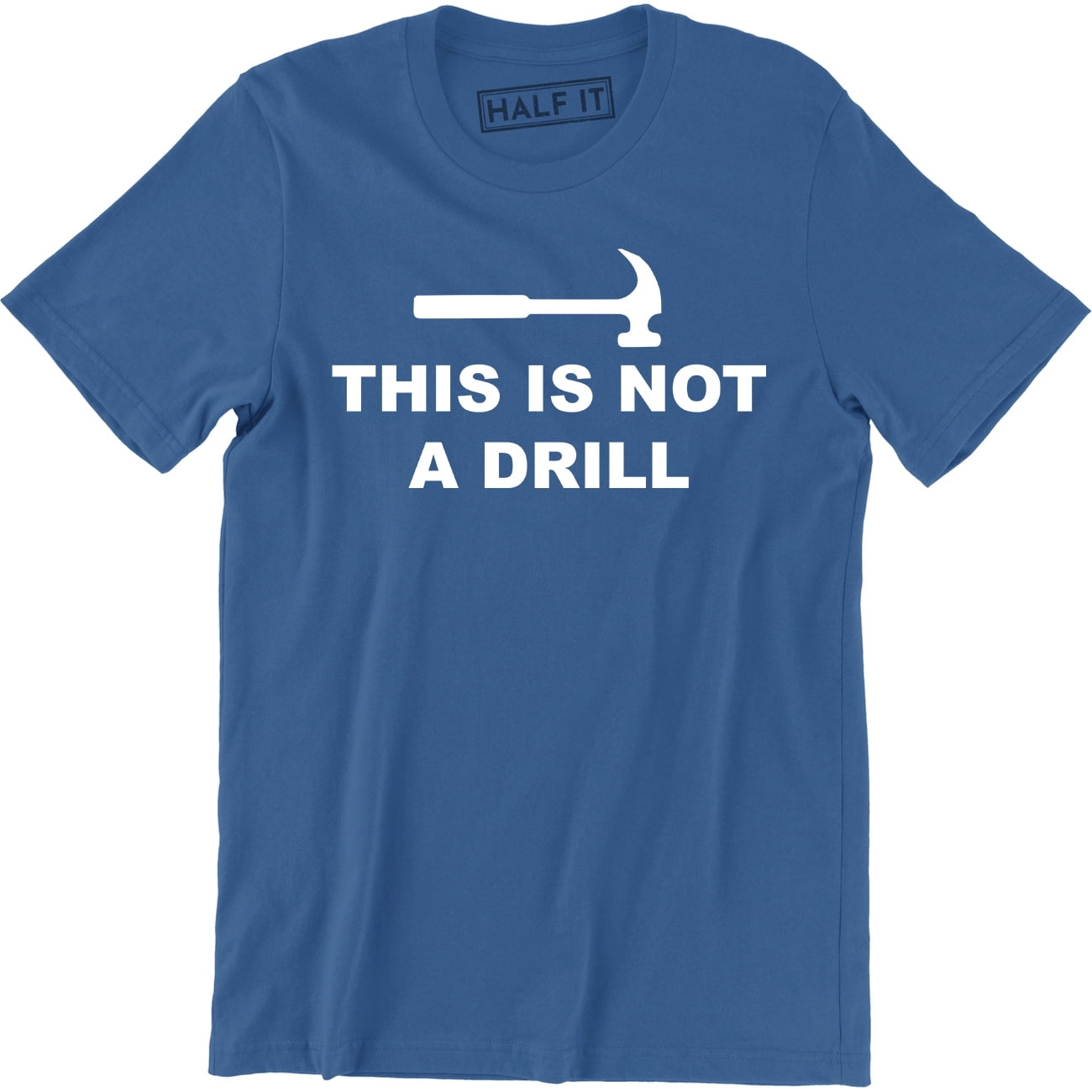 This is Not A Drill - Funny Dad Joke Handyman Construction Humor Men ...