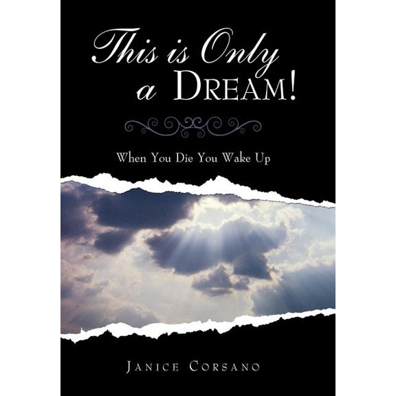 This is Only a Dream!: When You Die You Wake Up, (Hardcover)