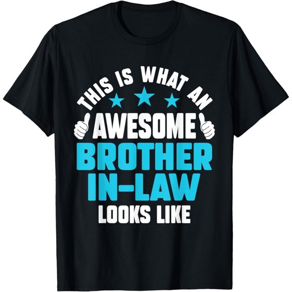 This is What An Awesome Brother-in-law Looks Like T-Shirt