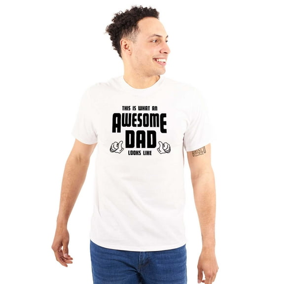 This is What Awesome Dads Look Like Men's Graphic T Shirt Tees Brisco Brands L